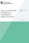 How has COVID-19 changed the landscape of  digital inclusion?